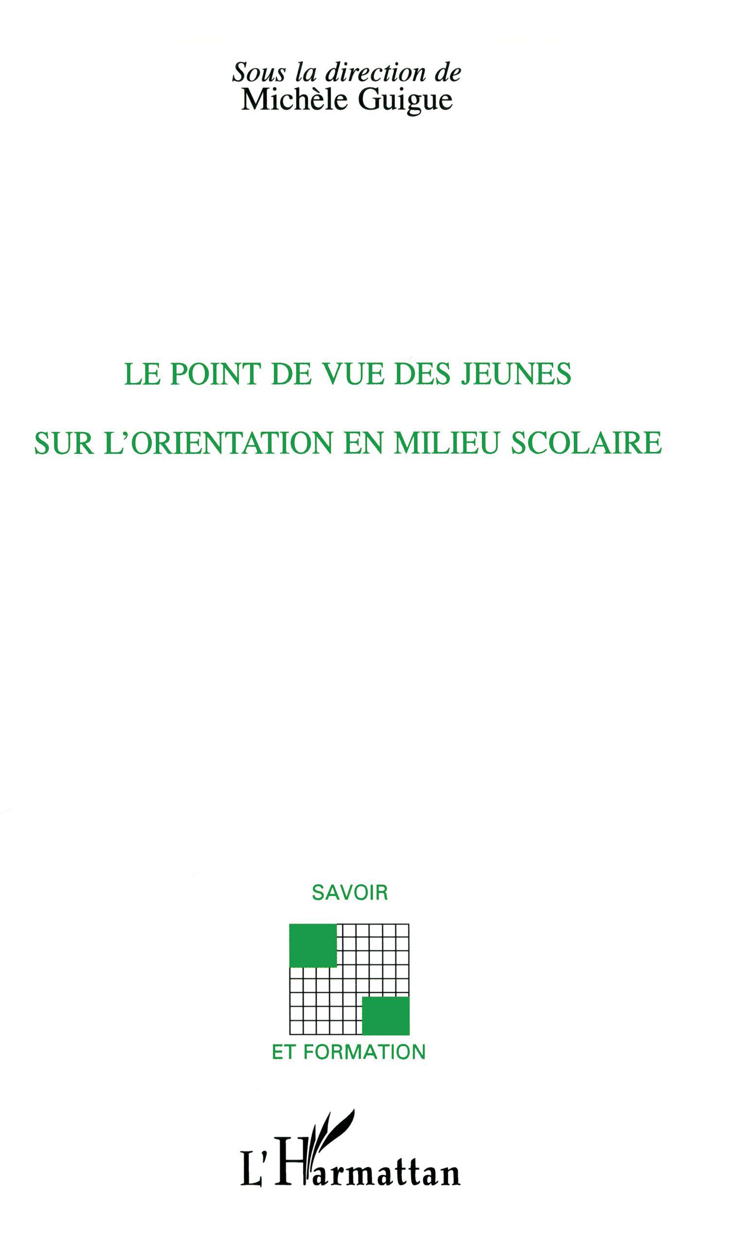 Le point de vue des jeunes sur l'orientation en milieu scolaire (9782747512510-front-cover)