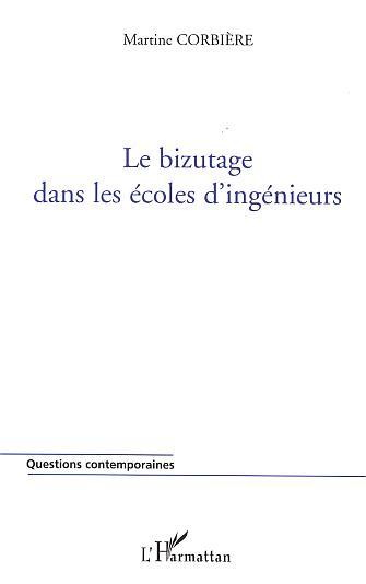 LE BIZUTAGE DANS LES ECOLES D'INGENIEURS (9782747539265-front-cover)