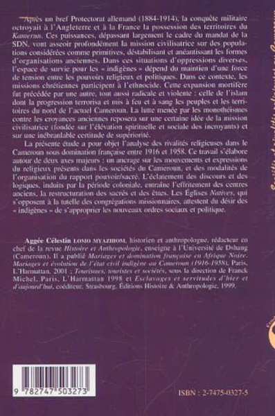 SOCIÉTÉS ET RIVALITÉS RELIGIEUSES AU CAMEROUN SOUS DOMINATION FRANÇAISE (1916-1958) (9782747503273-back-cover)