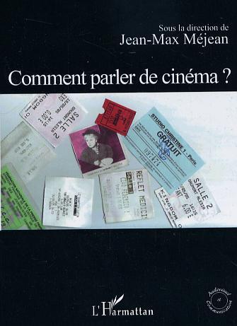 Comment parler de cinéma ? (9782747592208-front-cover)