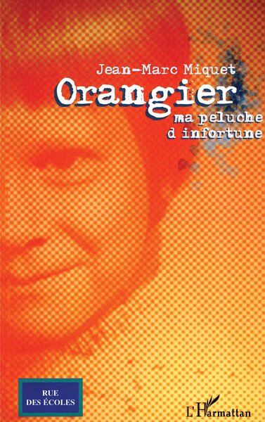 Orangier, Ma peluche d'infortune (9782747585729-front-cover)