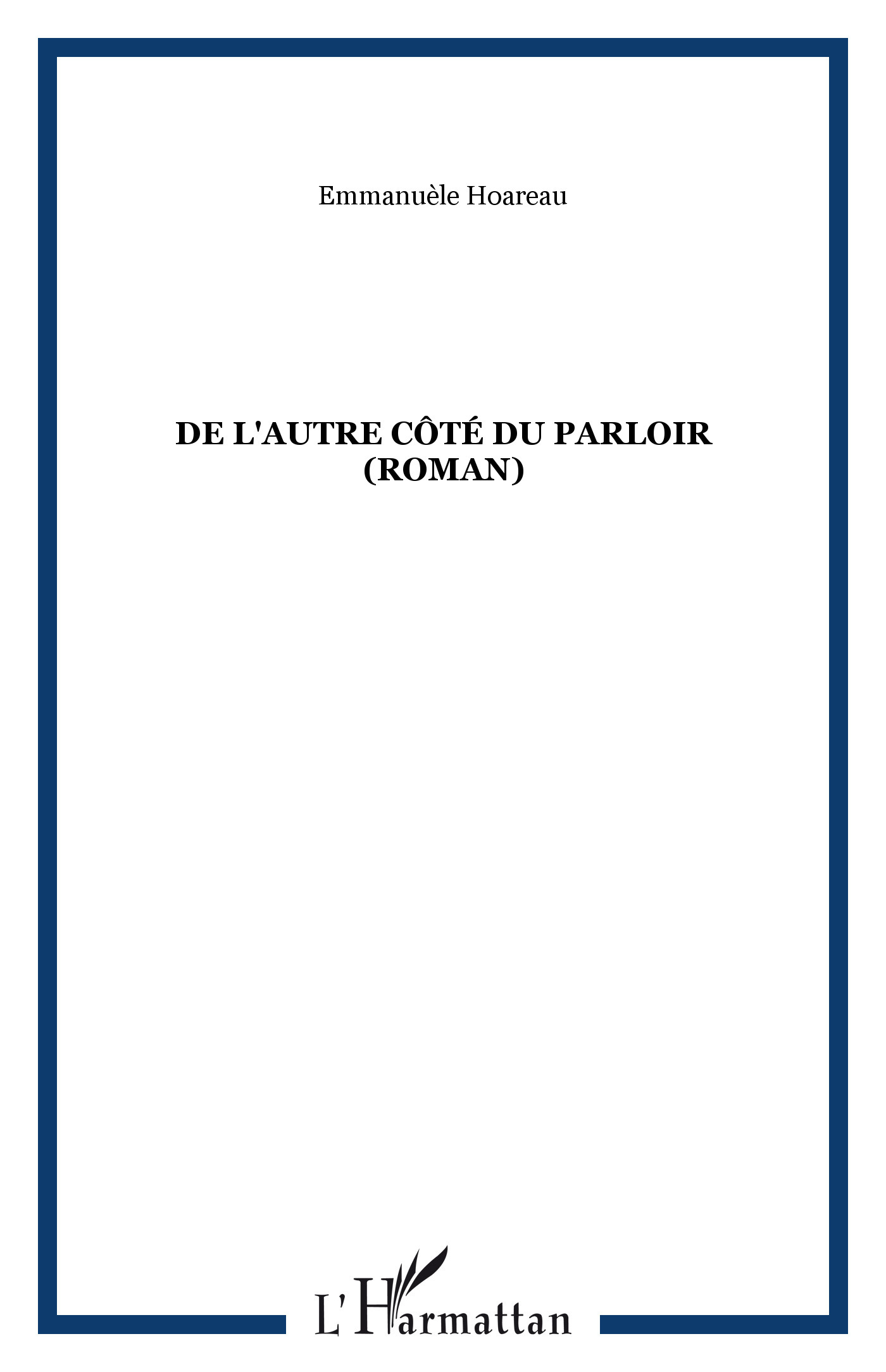 DE L'AUTRE CÔTÉ DU PARLOIR (Roman) (9782747515177-front-cover)