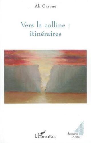 Vers la colline : itinéraires (9782747596237-front-cover)