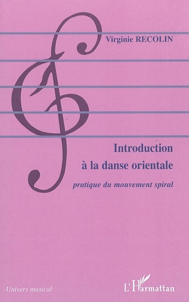 Introduction à la danse orientale, Pratique du mouvement spiral (9782747597906-front-cover)