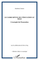 LE CADRE RITUEL DE L'ÉDUCATION AU MALI, L'exemple du Wassoulou (9782747533195-front-cover)