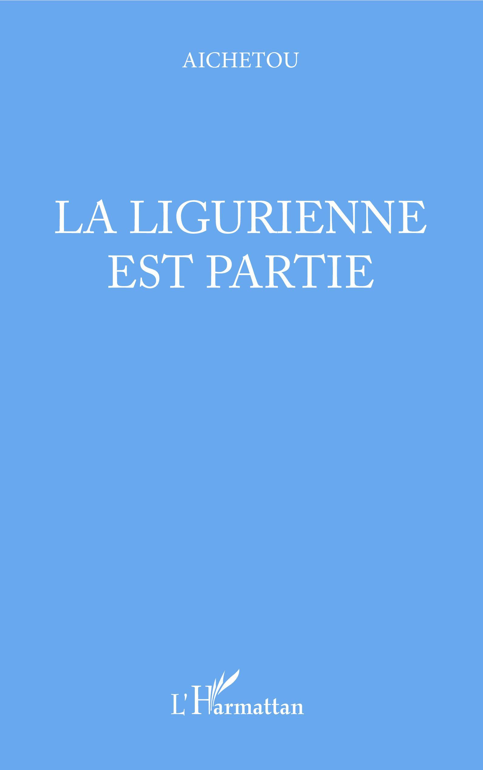 La Ligurienne est partie (9782747557061-front-cover)