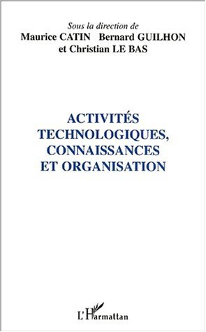 ACTIVITÉS TECHNOLOGIQUES, CONNAISSANCES ET ORGANISATION (9782747506670-front-cover)