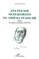 LES ÉCRANS NOSTALGIQUES DU CINÉMA FRANÇAIS, Tome I : Les débuts du parlant 1929-1932 (9782747525992-front-cover)