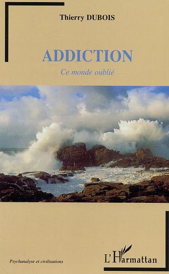 Addiction, Ce monde oublié (9782747568180-front-cover)
