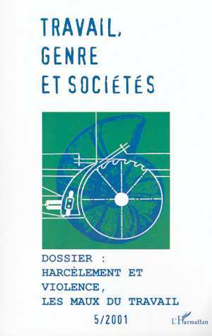 Travail, Genre et Sociétés, HARCÈLEMENT ET VIOLENCE, LES MAUX DU TRAVAIL (9782747503730-front-cover)