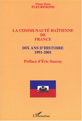 Communauté haïtienne de France, Dix ans d'histoire 1991-2001 (9782747550437-front-cover)