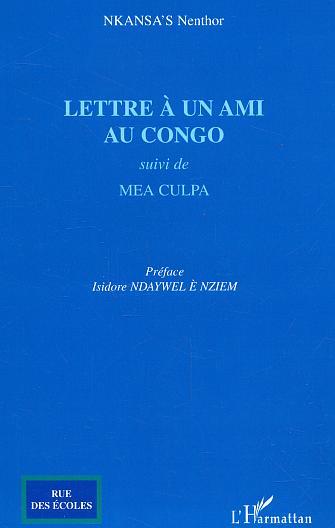 Lettre à un ami au Congo, Suivi de "Mea Culpa" (9782747590853-front-cover)