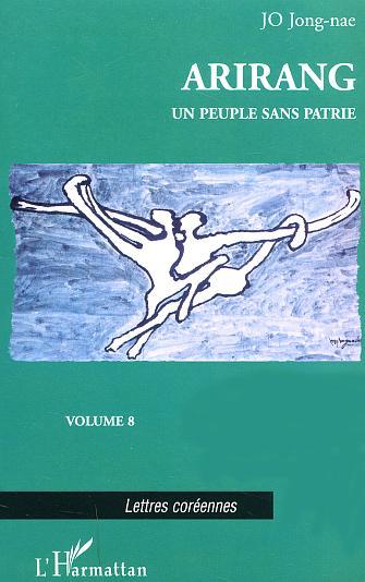 ARIRANG, Un peuple sans patrie - Volume 8 (9782747516259-front-cover)