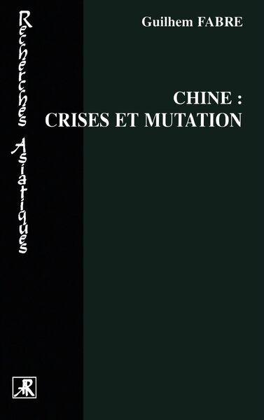 CHINE : CRISES ET MUTATION (9782747520409-front-cover)