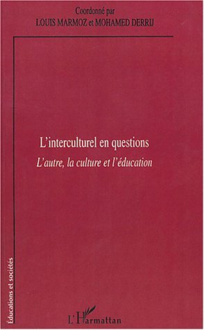 L'INTERCULTUREL EN QUESTIONS, L'autre, la culture et l'éducation (9782747501422-front-cover)