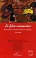 Le film animalier, Rhétoriques d'un genre du film scientifique - 1950-2000 (9782747594417-front-cover)