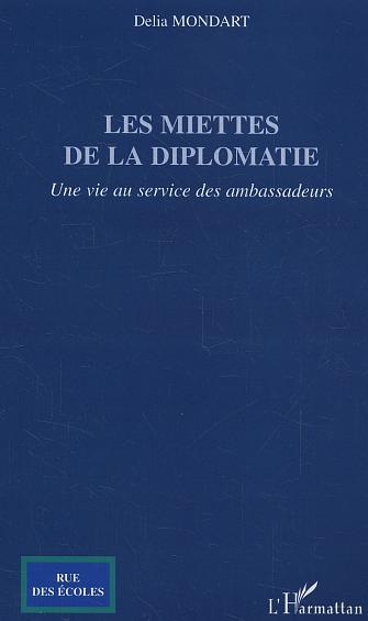 Les miettes de la diplomatie, Une vie au service des ambassadeurs (9782747582728-front-cover)