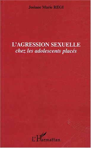 L'agression sexuelle, Chez les adolescents placés (9782747586825-front-cover)