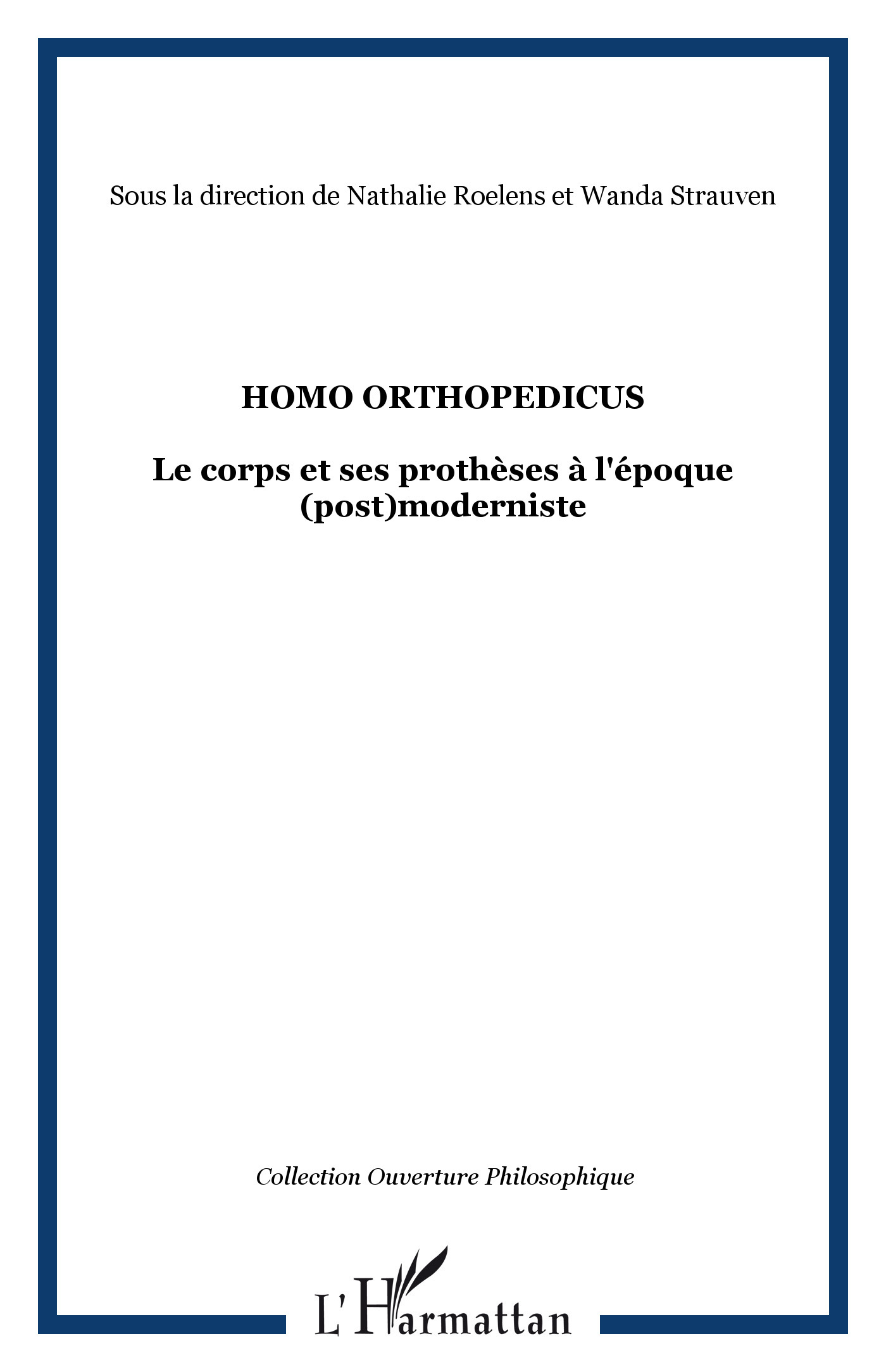 HOMO ORTHOPEDICUS, Le corps et ses prothèses à l'époque (post)moderniste (9782747516112-front-cover)