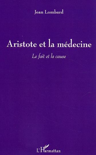 Aristote et la médecine, Le fait et la cause (9782747570510-front-cover)