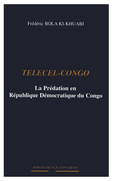 Telecel-Congo, La Prédation en République Démocratique du Congo (9782747570244-front-cover)