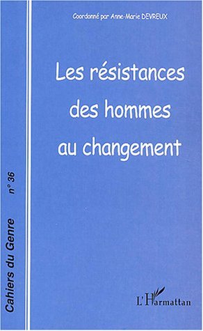 Cahiers du Genre, Les résistances des hommes au changement (9782747564748-front-cover)