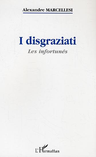 I disgraziati, Les infortunés (9782747599948-front-cover)