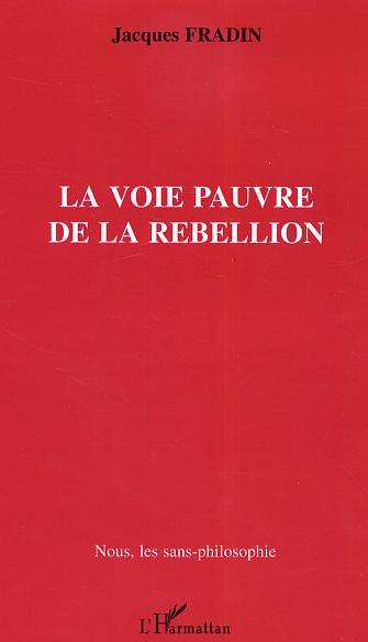La Voie pauvre de la rébellion (9782747598347-front-cover)