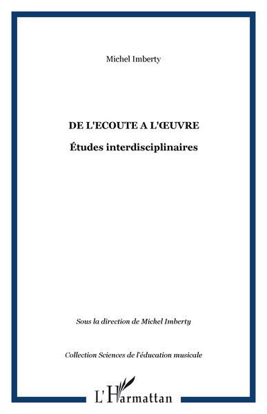 DE L'ECOUTE A L'UVRE, Études interdisciplinaires (9782747510035-front-cover)