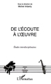 DE L'ECOUTE A L'UVRE, Études interdisciplinaires (9782747510035-front-cover)