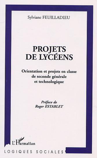 PROJETS DE LYCÉENS, Orientation et projets en classe de seconde générale et technologique (9782747515054-front-cover)