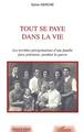 Tout se paye dans la vie, Les terribles pérégrinations d'une famille juive polonaise, pendant la guerre (9782747553223-front-cover)