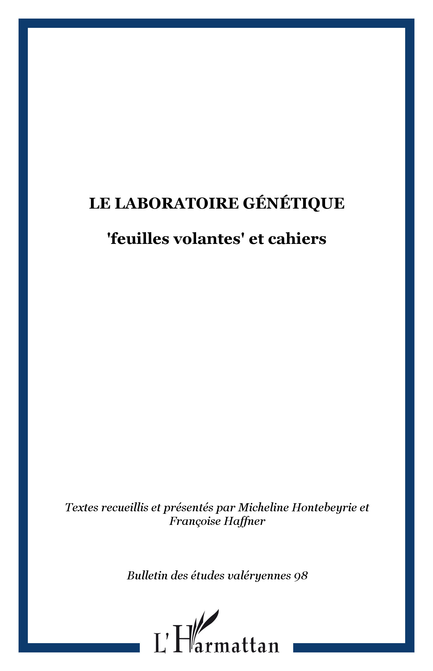 Bulletin des études valéryennes, Le laboratoire génétique, "feuilles volantes" et cahiers (9782747582452-front-cover)