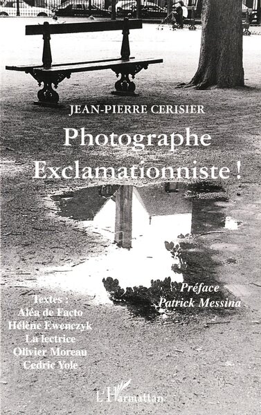 PHOTOGRAPHE EXCLAMATIONNISTE ! (9782747504713-front-cover)