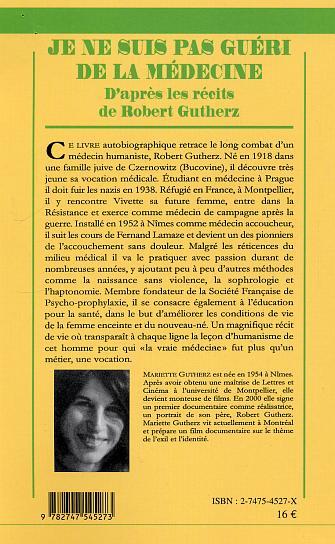 Je ne suis pas guéri de la médecine, d'après les récits de Robert Gutherz (9782747545273-back-cover)