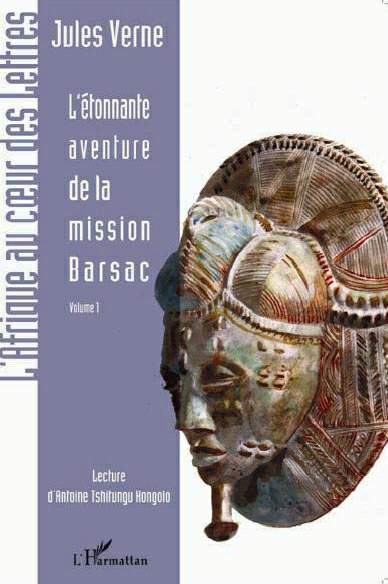 L'étonnante aventure de la mission Barsac, Volume 1 - Précédé de L'étonnante aventure de Blackland par Antoine Tshitungu Kongolo (9782747596022-front-cover)