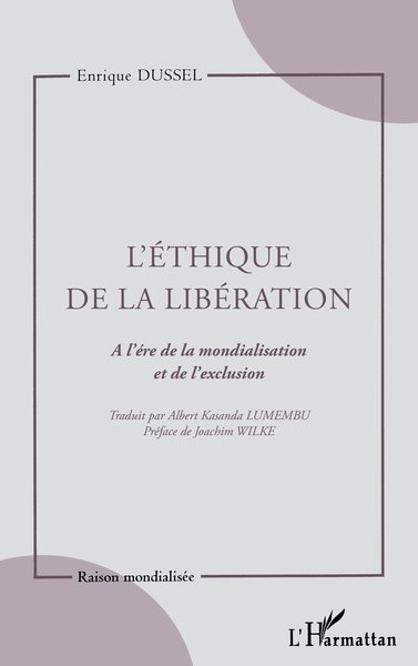 L'Éthique de la libération, À l'ère de la mondialisation et de l'exclusion (9782747537339-front-cover)