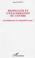 Heidegger et l'exacerbation du centre, Aux fondements de l'authenticité nazie ? (9782747574631-front-cover)