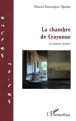 La chambre de Crayonne, Et autres textes (9782747554732-front-cover)