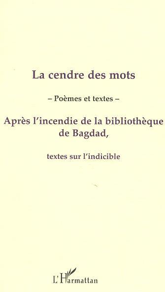 La cendre des mots, Après l'incendie de la bibliothèque de Bagdad, textes sur l'indicible (9782747553582-front-cover)
