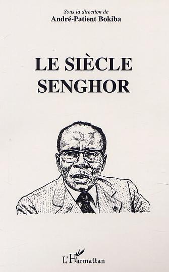 LE SIÈCLE DE SENGHOR (9782747510714-front-cover)
