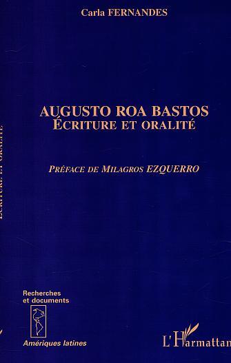 AUGUSTO ROA BASTOS, Écriture et oralité (9782747509169-front-cover)