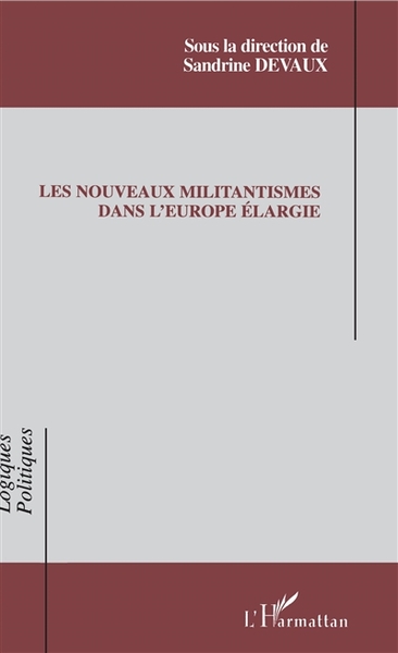 Les nouveaux militantismes dans l'Europe élargie (9782747593908-front-cover)