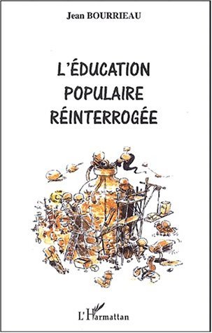 L'ÉDUCATION POPULAIRE RÉINTERROGÉE (9782747517102-front-cover)