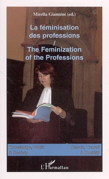 Savoir, travail et société, La féminisation des professions, The feminization of the professions (vol 3) (9782747585408-front-cover)