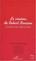 LE CINEMA DE ROBERT BRESSON, De l'effet de réel à l'effet de sublime (9782747537988-front-cover)