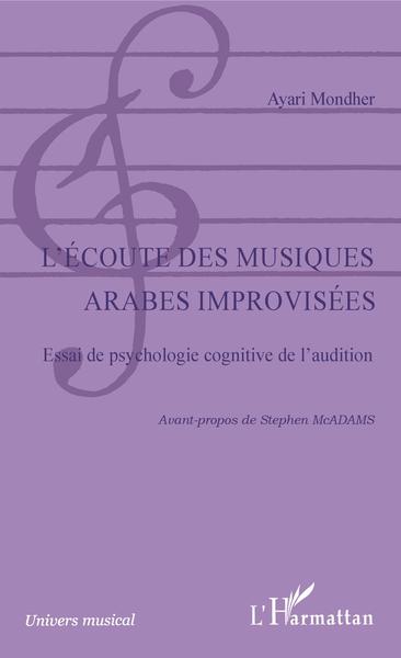 L'écoute des musiques arabes improvisées, Essai de psychologie cognitive de l'audition (9782747549226-front-cover)