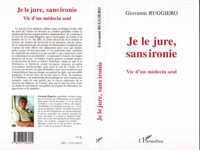 Je le jure, sans ironie, Vie d'un médecin seul - Traduit par Jacques Lucchesi et Anna-Lisa Giovannini (9782747528955-front-cover)