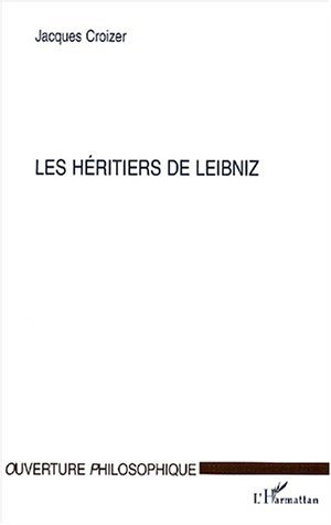 LES HÉRITIERS DE LEIBNIZ (9782747516433-front-cover)