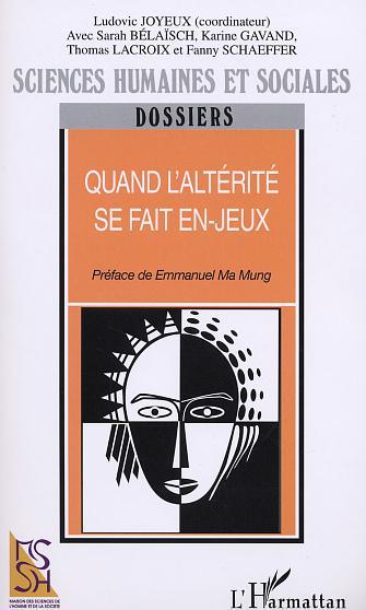 QUAND L'ALTÉRITÉ SE FAIT EN-JEUX (9782747531863-front-cover)